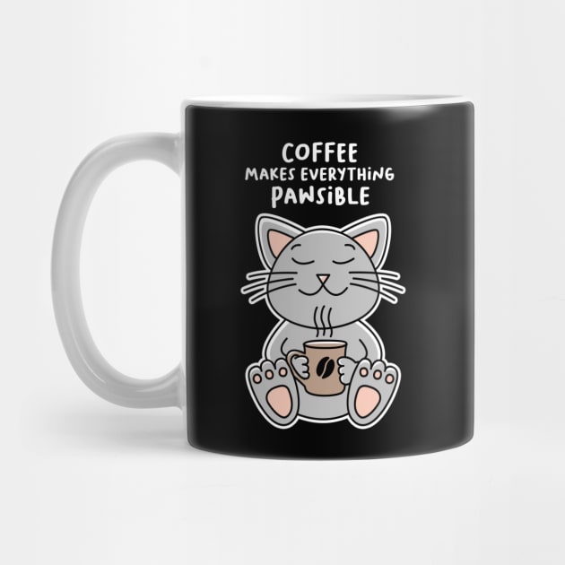 Coffee makes everything Pawsible - Cat by lemontee